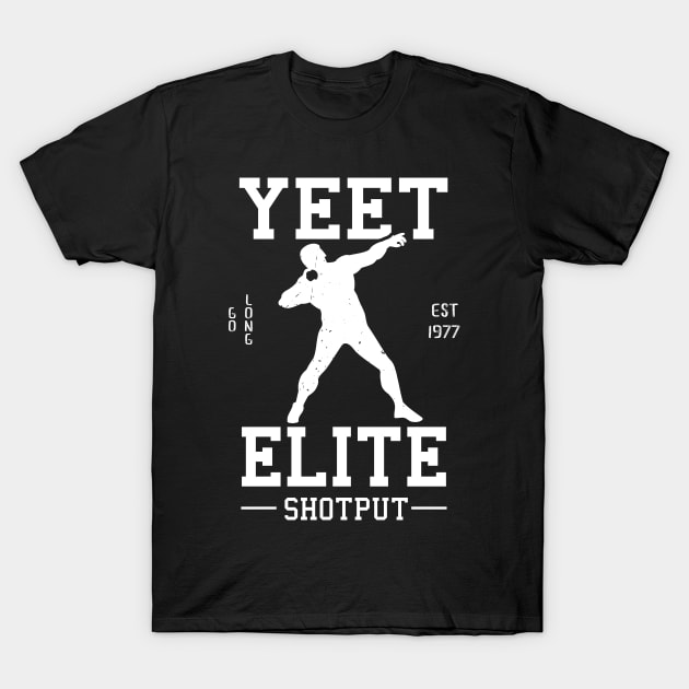 Yeet Elite Shotput Athlete Track N Field Athletics T-Shirt by atomguy